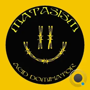 Matasism - Acid Dominator (2025)