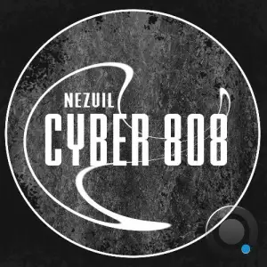 Nezvil - Cyber 808 (2025)