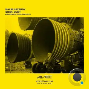 Maxim Nazarov - Quiet, Quiet (2025)