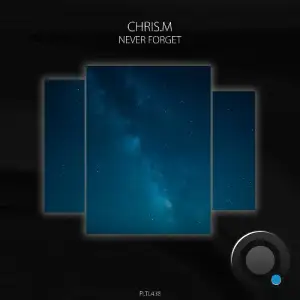 Chris.M - Never Forget (2025)