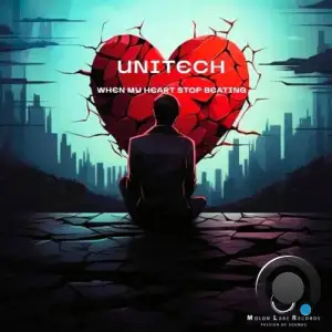 Unitech - When My Heart Stop Beating (2025)