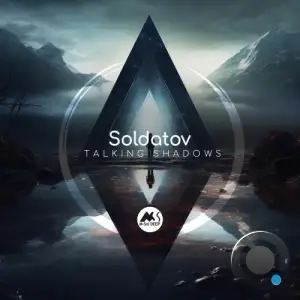 Soldatov x M-Sol DEEP - Talking Shadows (2025)