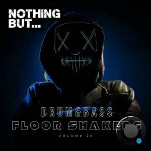 Nothing But... Drum & Bass Floor Shakers, Vol. 26 (2025)