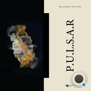P.U.L.S.A.R - Incessant Activity (2025)