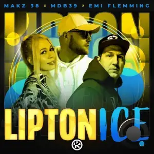 MAKZ 38 x MDB39 x Emi Flemming - Lipton Ice (2025)