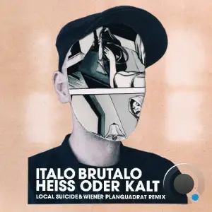 Italo Brutalo - Heiss Oder Kalt (2025)