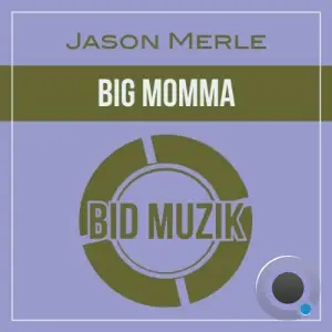 Jason Merle - Big Momma (2025)