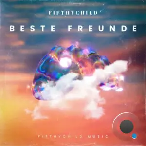 Fifthychild - Beste Freunde (2025)