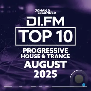 Johan N. Lecander - Di.Fm's Top 10 Progressive House Tracks August 2025 (2025-09-03)