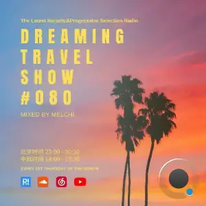 Melchi - Dreaming Travel Show 080 (2025-09-03)
