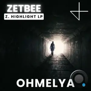 Zetbee - Z. Highlight LP (2025)