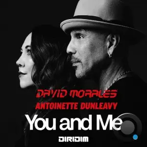 David Morales x Antoinette Dunleavy - YOU AND ME (2025)
