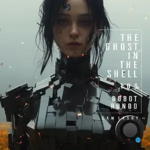 Cam Lasky - The Ghost In The Shell 1.0.6 Robot Rondo (2025)