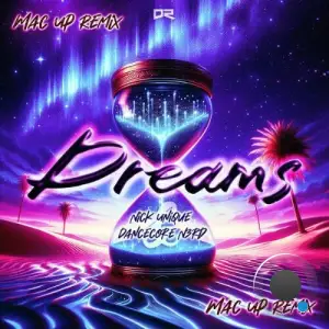 Nick Unique & Dancecore N3rd - Dreams (Mac up Remix) (2025)