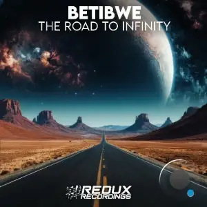 Betibwe - The Road To Infinity (2025)