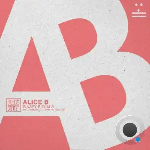 Alice B - Binary Rituals (2025)