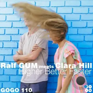 Ralf Gum & Clara Hill - Higher Better Faster (2025)