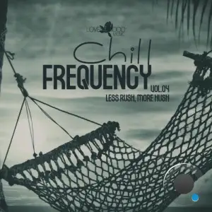 Chill Frequency, Vol.04 (2025)