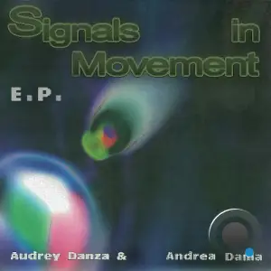 Audrey Danza & Andrea Dama - Signals in Movement (2025)