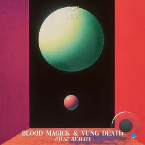 Blood Magick - False Reality (2025)
