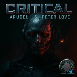 Arudel & Peter Love - Critical (2025)
