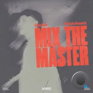 Maddix & Potatoheadz - Mix The Master (2025)