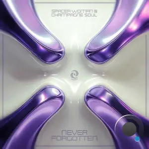 Spacer Woman & Champagne Soul - Never Forgotten (2025)