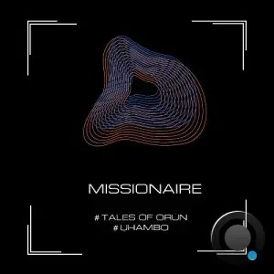 Missionaire - Tales Of Orun / Uhambo (2025)