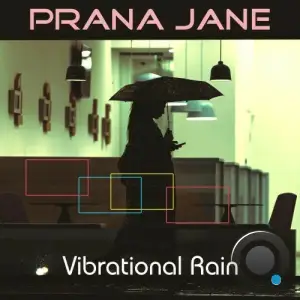 Prana Jane - Vibrational Rain (2025)