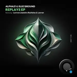 ALPHA21 & ELECGROUND - Replays (2025)