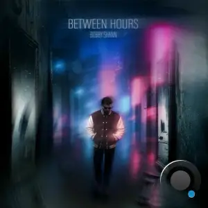 Bobby Shann - BETWEEN HOURS (2025)