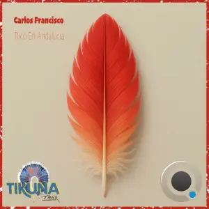 Carlos Francisco - Rico en Andalucia (2025)