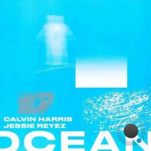 Calvin Harris feat Jessie Reyez - Ocean (2025)