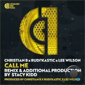 Christian B X Rudi'Kastic X Lee Wilson - Call Me (2025)