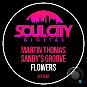 Martin Thomas x Sandy's Groove - Flowers (2025)