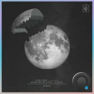 Echo Finch - Always (Feat Adam And The Flood & D-Styles) (2025)