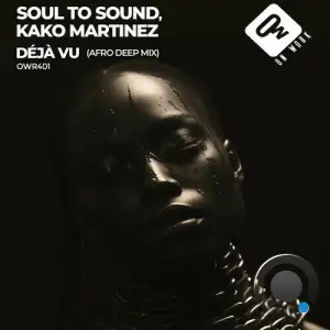 Soul to Sound and Kako Martinez - Deja vu (Afro Deep Mix) (2025)