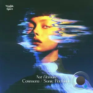 Not Demure - Cosmora / Sonic Perfume (2025)
