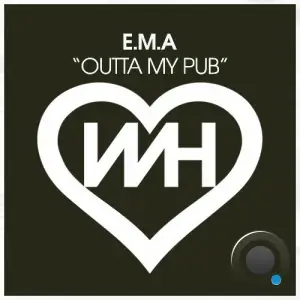 E.M.A - Outta My Pub (2025)