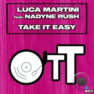 Luca Martini feat Nadyne Rush - Take It Easy (2025)