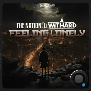 The Nation & Withard - Feeling Lonely (2025)