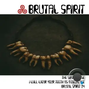 The Sixth Sense - Brutal Spirit 04 - I Will Wear Your Teeth As A Necklace (2025)