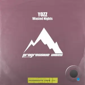 Yozz - Wasted Nights (2025)