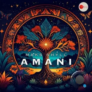 MAKS SHYLL - Amani (2025)