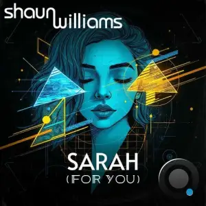 Shaun Williams - Sarah (For You) (2025)