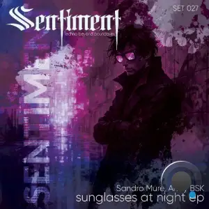 Sandro Muré & Andy BSK - Sunglasses at Night (2025)