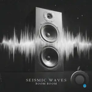 Seismic Waves - Boom Boom (2025)
