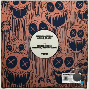 Glenn Morrison & Tone Of Arc - Rejectocator / Free Love / Keep On Going (2025)
