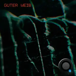 AtomTM - Guter Weib (2025)