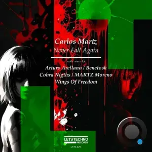 Carlos Martz - Never Fall Again (2025)